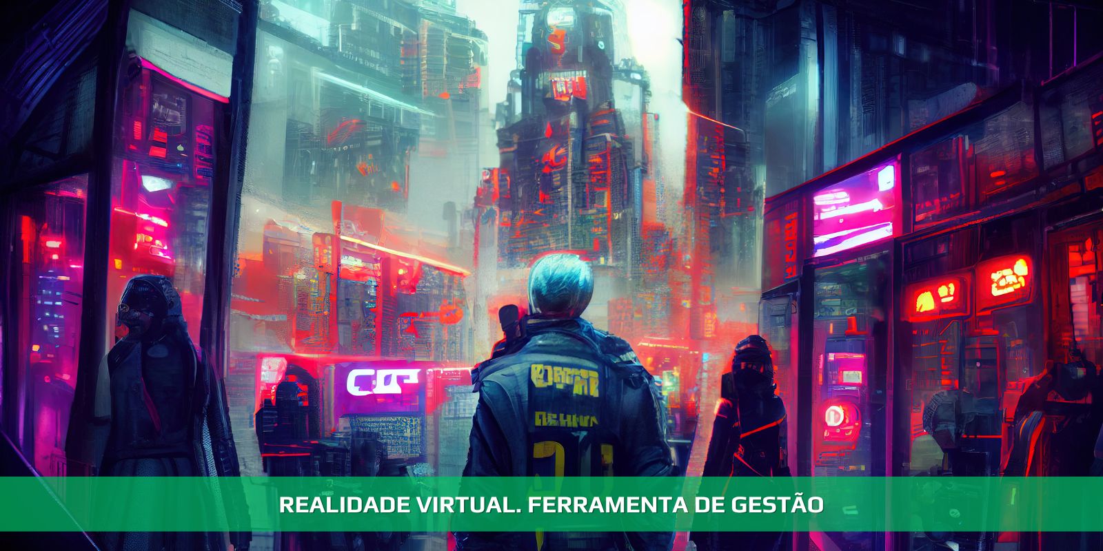 Figura 4 - REALIDADE VIRTUAL E AUMENTADA NA GESTÃO DE PESSOAS